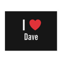 I love Dave postcards by funnycustomtshirts I love Dave postcards