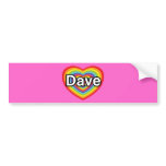 I love Dave: rainbow heart Bumper Sticker