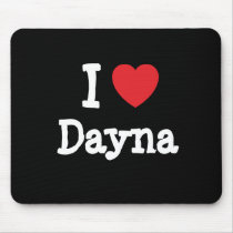 I love Dayna heart T-Shirt mousepads