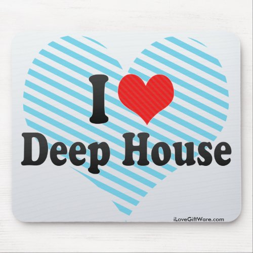 I Love Deep House Mouse Pads