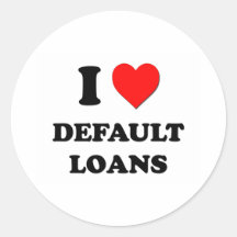 I Love Default Loans Stickers