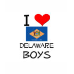 I Love Delaware Boys
