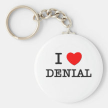 I Love Denial Key Chains