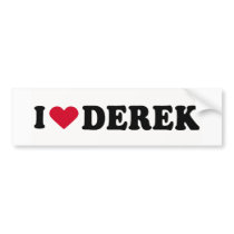 I LOVE DEREK bumper stickers by humortees I LOVE DEREK bumper stickers