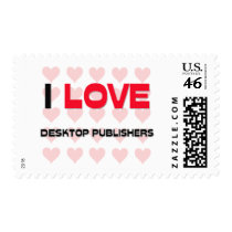 I LOVE DESKTOP PUBLISHERS postage