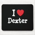 I love Dexter heart custom personalized Mouse Pad