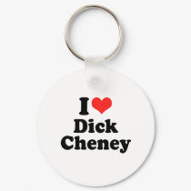 I Love Dick Cheney keychains by Politicaltshirts I Love Dick Cheney keychains