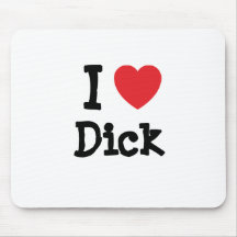 I love Dick heart custom personalized Mouse Pad