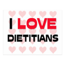 I LOVE DIETITIANS POST CARDS