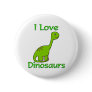 I Love Dinosaurs Button I Love Dinosaurs Button