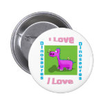 I love dinosaurs pinback button