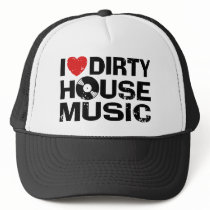 I Love Dirty House Music hats
