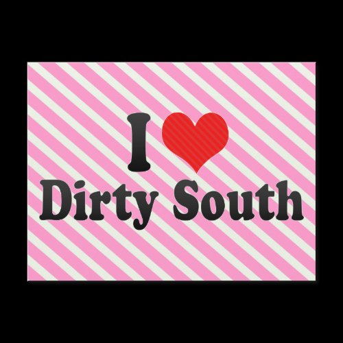 I Love Dirty South Post Card