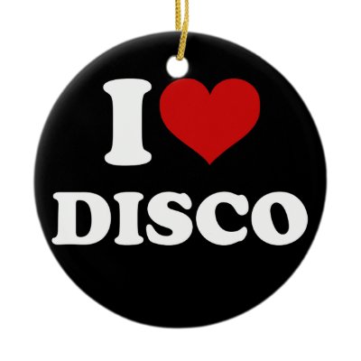 I Love Disco ornaments