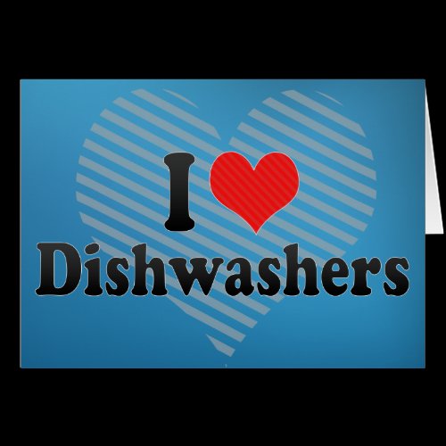 I Love Dishwashers Cards