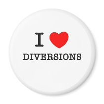 I Love Diversions Refrigerator Magnet
