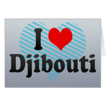 I Love Djibouti, Djibouti Greeting Card