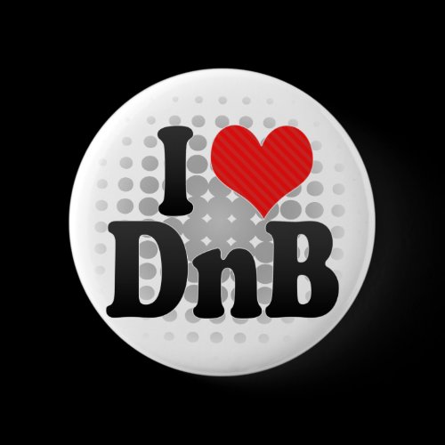 I Love DnB Pinback Buttons