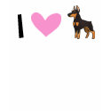 I Love Doberman Pinschers shirt