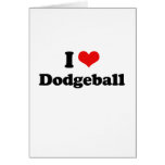 I LOVE DODGEBALL GREETING CARD
