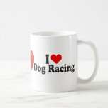 I Love Dog Racing Mug