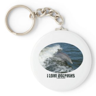 I Love Dolphins (Bottlenose Dolphin Breaching) Keychain