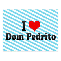 I Love Dom Pedrito, Brazil Post Cards