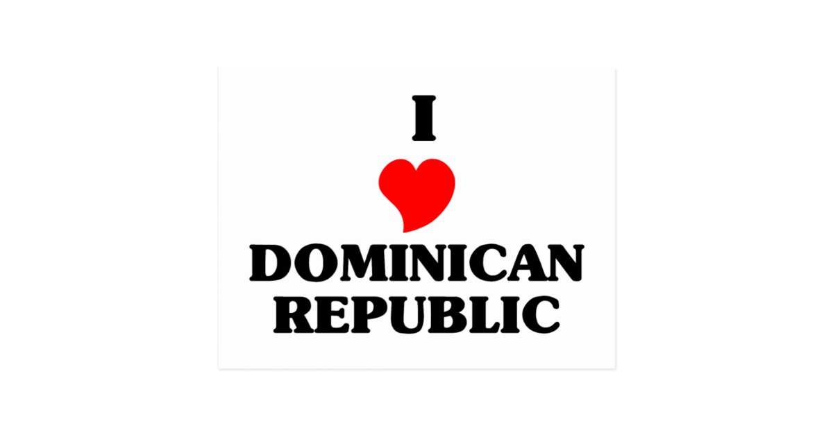 I Love Dominican Republic Postcard Zazzle