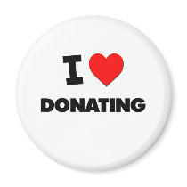 I Love Donating Fridge Magnet