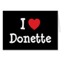 I love Donette heart T-Shirt cards