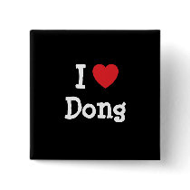 I love Dong heart custom personalized buttons by funnycustomtshirts I love Dong heart custom personalized buttons