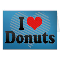 I Love Donuts Greeting Cards