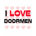 I LOVE DOORMEN t-shirts