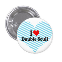 I love Double Scull Pinback Buttons