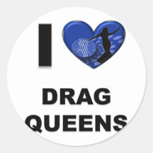 I Love Drag Queens Round Sticker