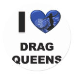 I Love Drag Queens Round Sticker
