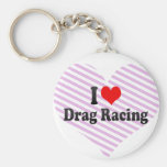I love Drag Racing Key Chain