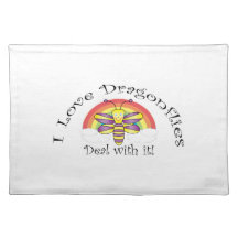 I love dragonflies deal with it place mat