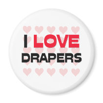 I LOVE DRAPERS magnets