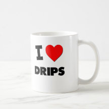 I Love Drips Coffee Mugs