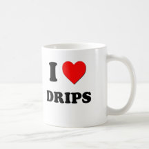 I Love Drips Mugs