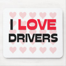 I LOVE DRIVERS mousepads by professions I LOVE DRIVERS mousepads
