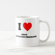I Love Drug Prevention Programs Mugs