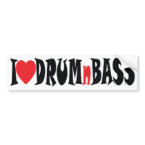 I Love Drum and Bass Bumber Sticker Bumper Sticker