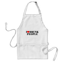 I Love Drunk People Apron