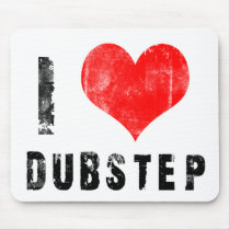 I Love Dubstep Mouse Pad