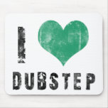 I Love Dubstep mousepads