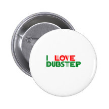 I LOVE DUBSTEP PIN
