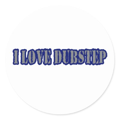 I LOVE DUBSTEP stickers