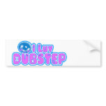I love DUBSTEP sticker bumper stickers